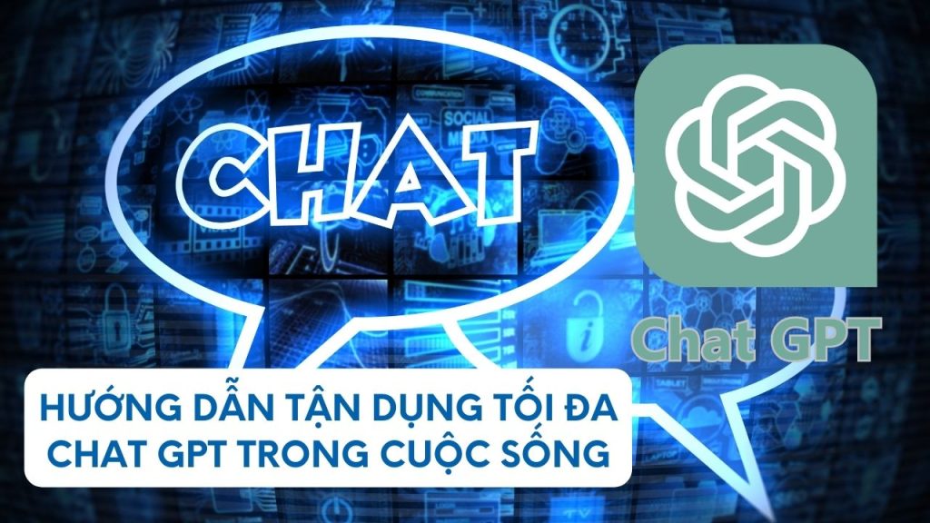 huong dan tan dung toi da chat gpt trong cuoc song 1