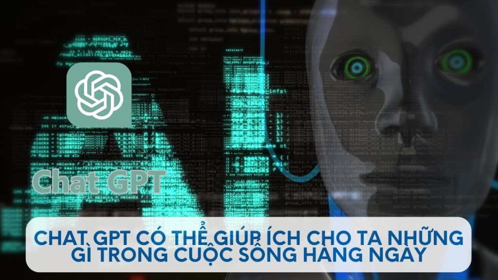 huong dan tan dung toi da chat gpt trong cuoc song 2