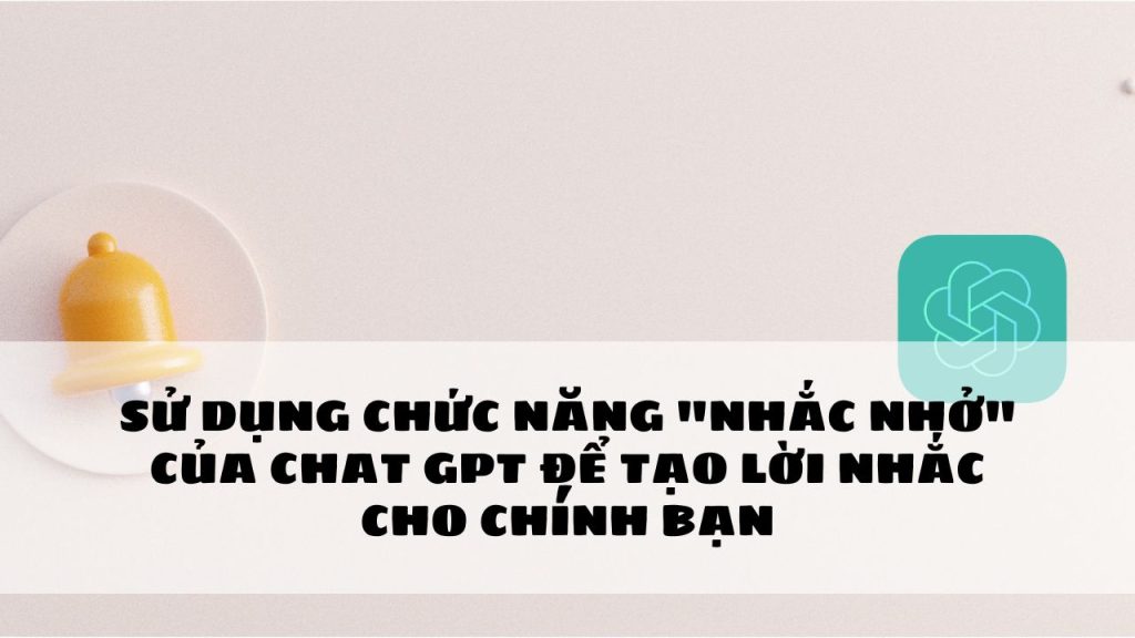 nhung thu thuat khi tro chuyen voi chat gpt tao noi dung hieu qua hon 4