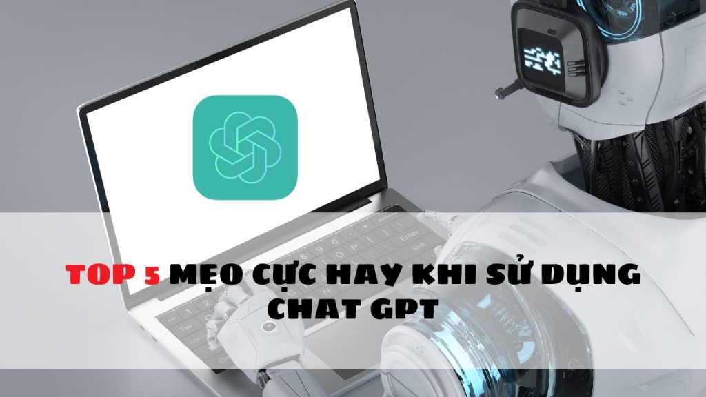 top 5 meo cuc hay khi su dung chat gpt 1