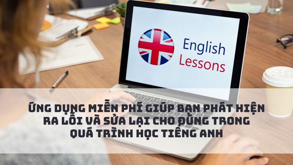 ung dung mien phi giup ban phat hien ra loi 1