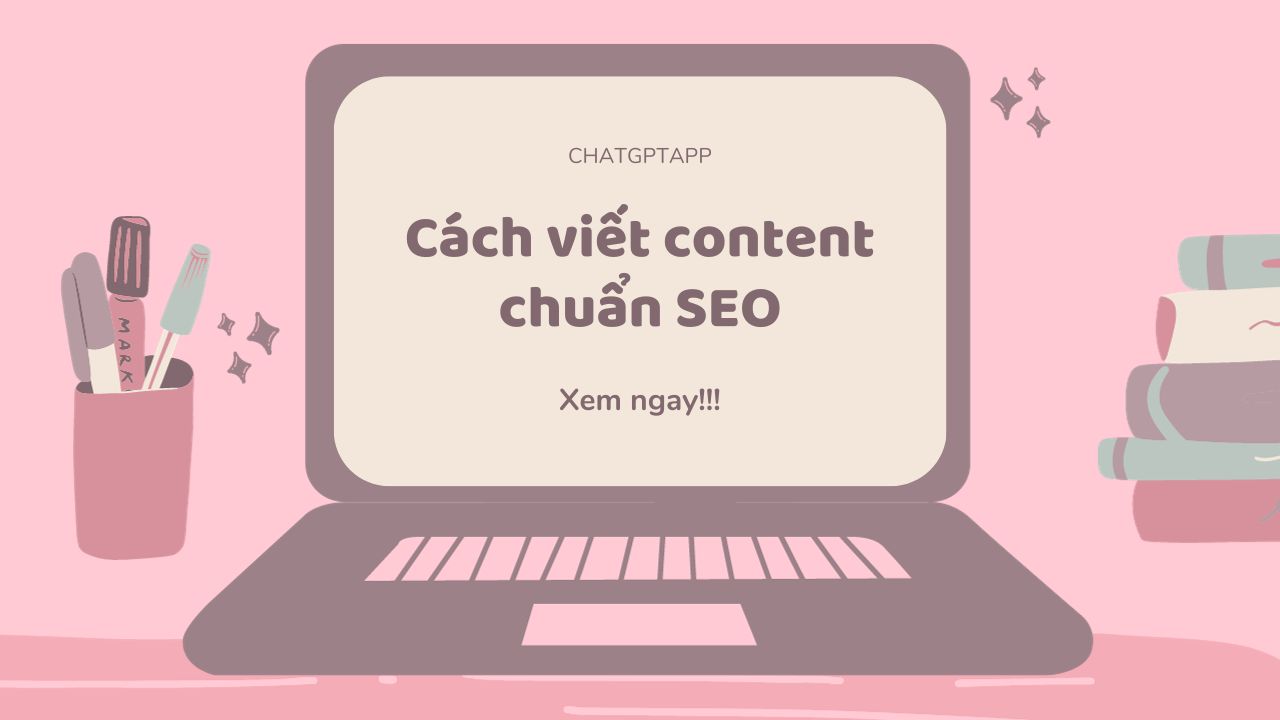 Cách viết content chuẩn SEO