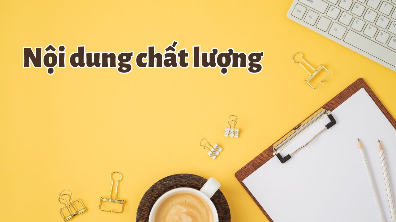 Tạo nội dung chất lượng