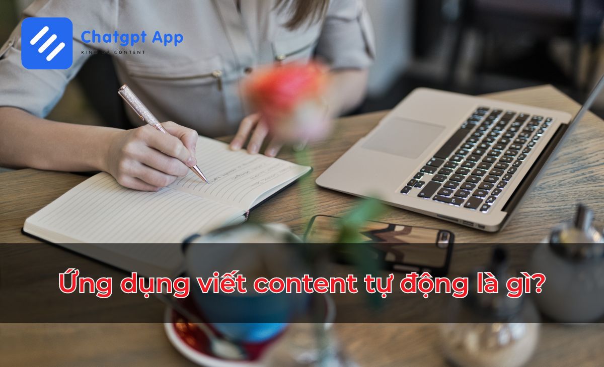 Ứng dụng viết content tự động là gì?