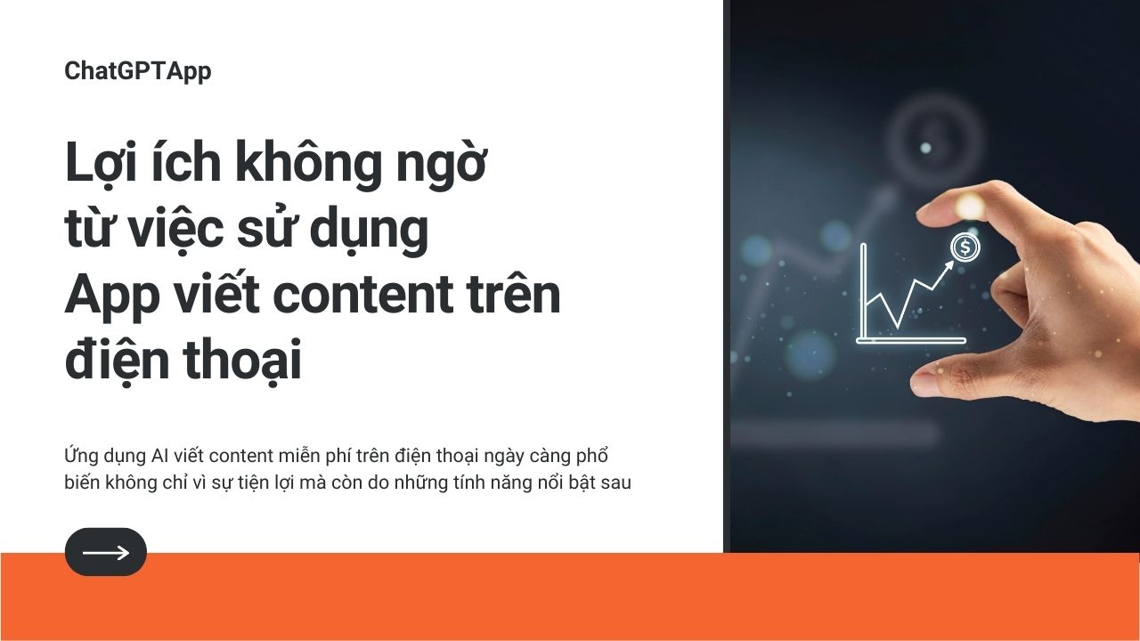 Lợi ích không ngờ từ việc sử dụng App viết content trên điện thoại