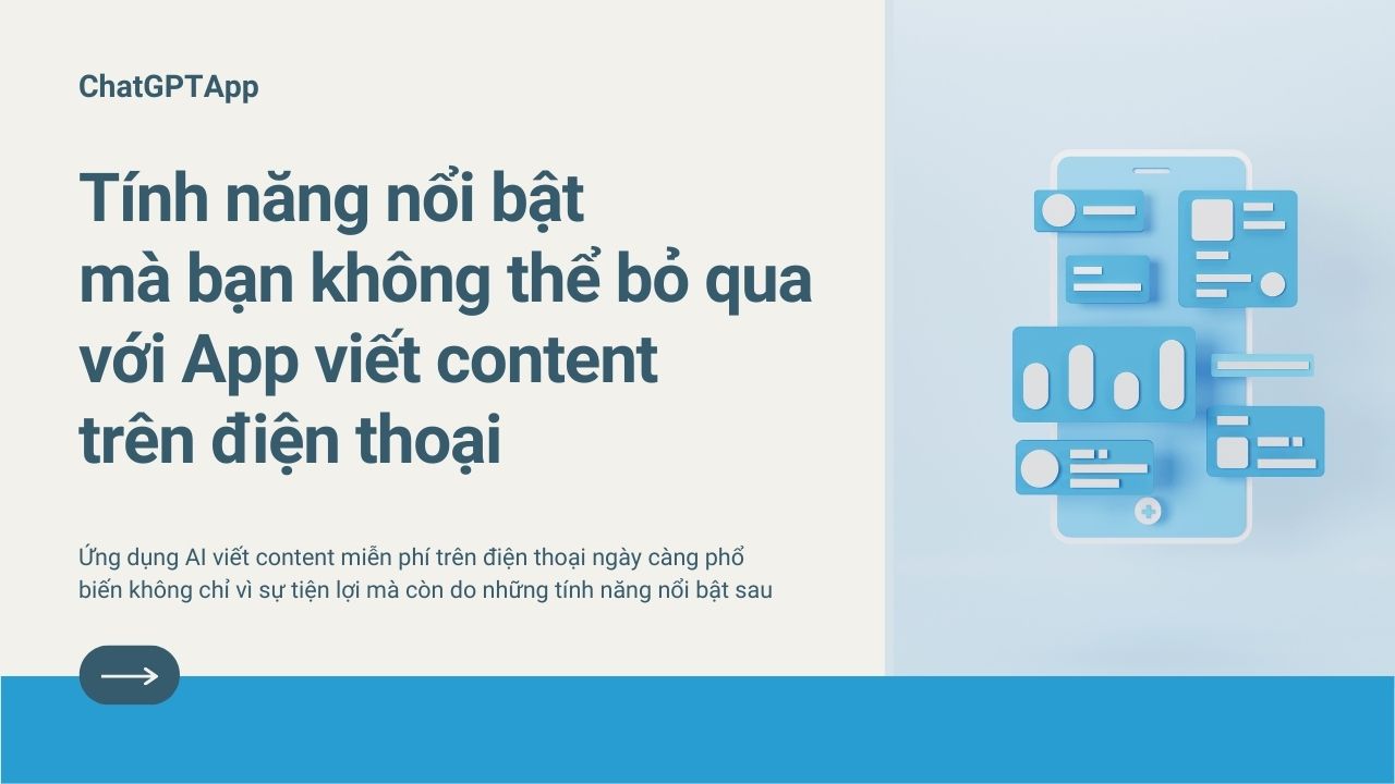 Tính năng nổi bật mà bạn không thể bỏ qua với App viết content trên điện thoại