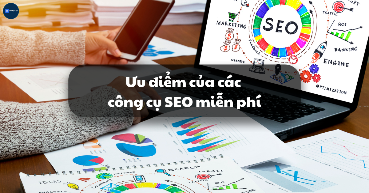 Ưu điểm của các công cụ SEO miễn phí