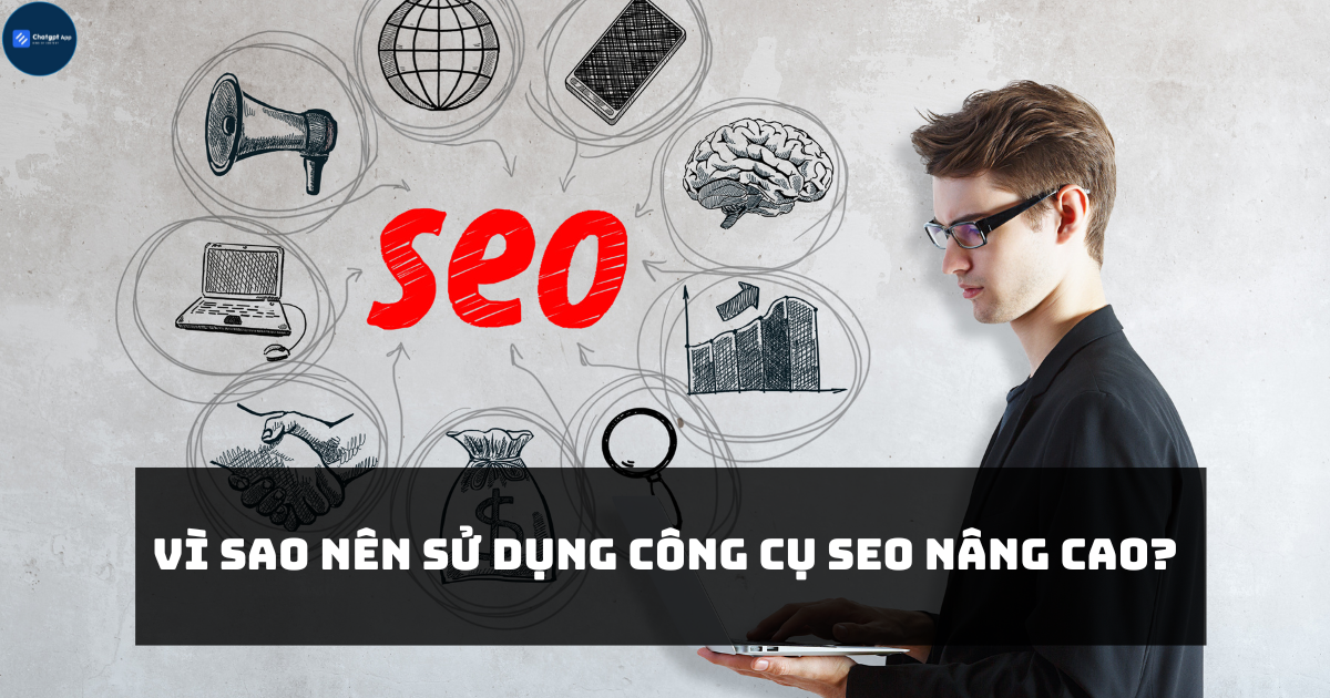 Vì sao nên sử dụng công cụ SEO nâng cao?