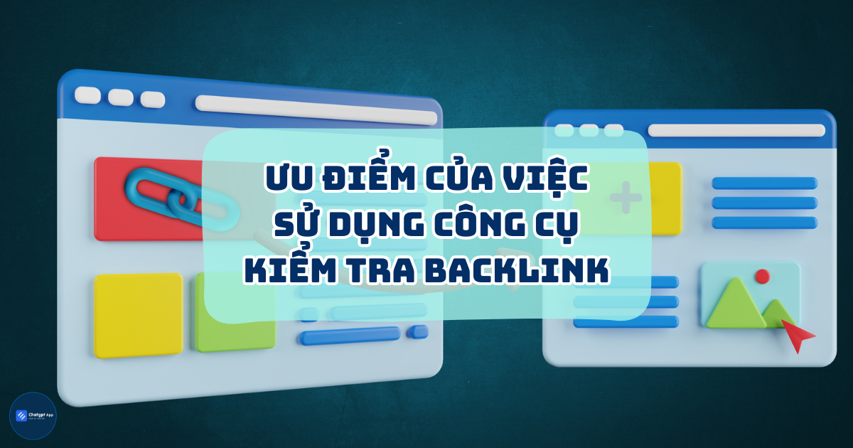 Ưu điểm của việc sử dụng công cụ kiểm tra backlink