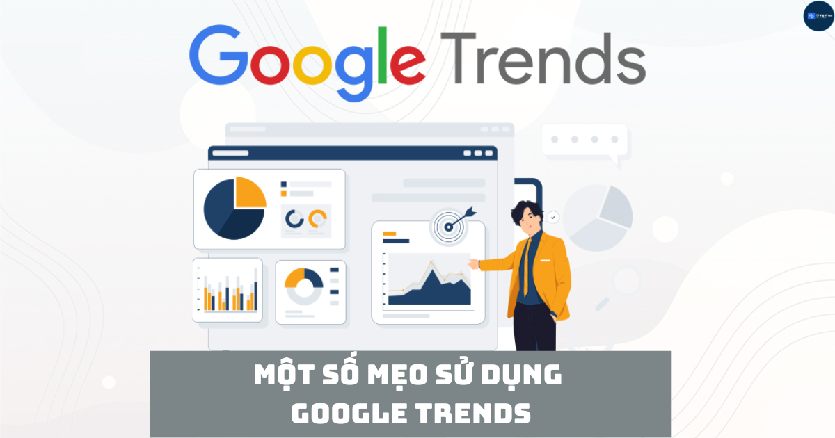 Một số mẹo sử dụng Google Trends