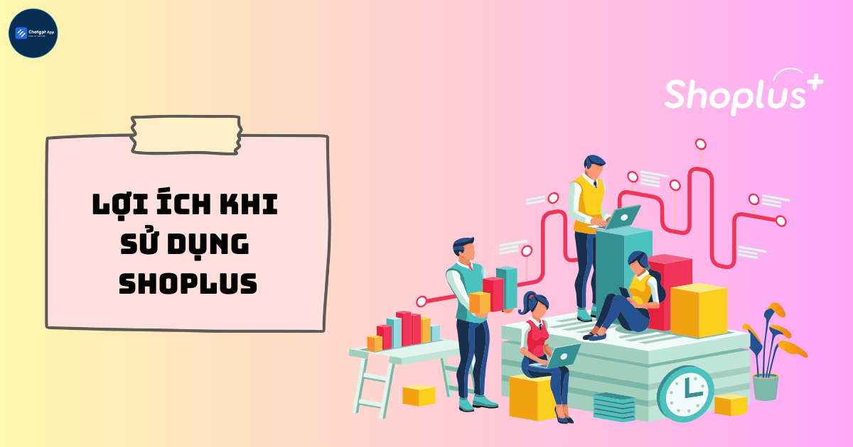 Lợi ích khi sử dụng Shoplus