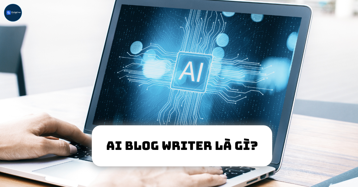 AI blog writer là gì?