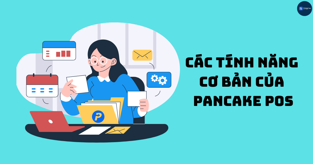 Các tính năng cơ bản của Pancake POS