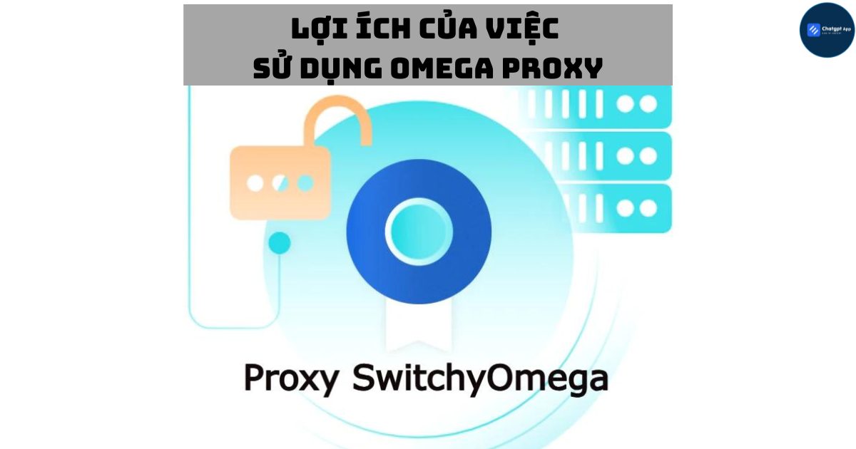 Lợi ích của việc sử dụng Omega Proxy